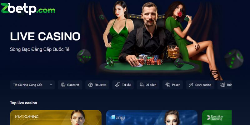 4 ưu điểm nổi bật trong sảnh live casino Zbet bạn nên biết