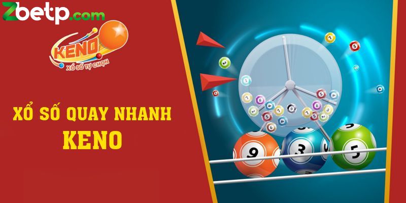 Keno được yêu thích với kết quả nhanh lại tiện lợi